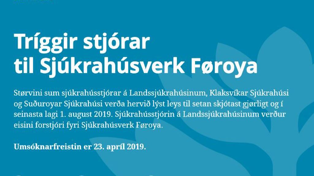 Nú verður søkt eftir trimum stjórum til Sjúkrahúsverk Føroya