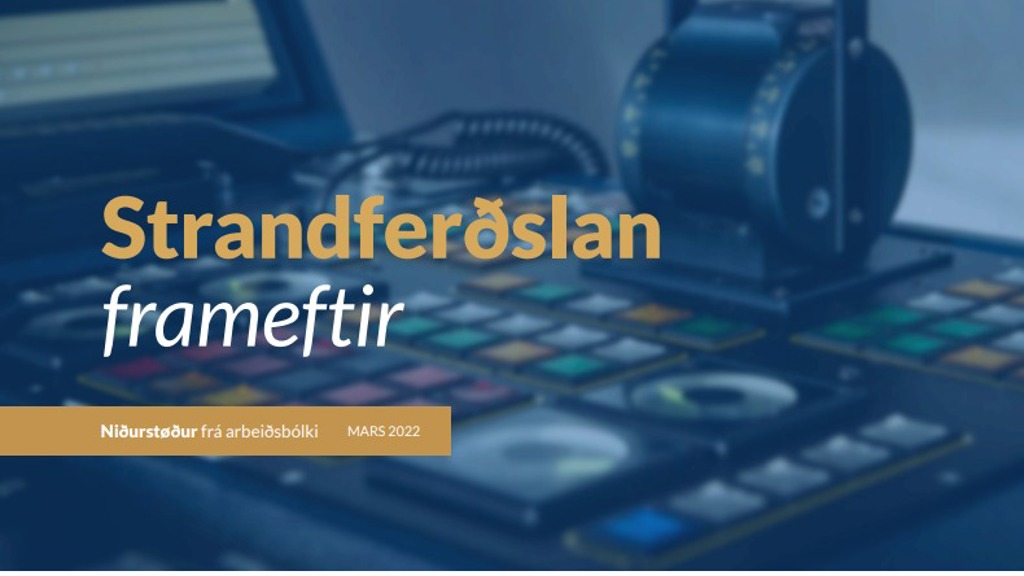 Arbeiðsbólkur mælir til at umskipa Strandferðsluna