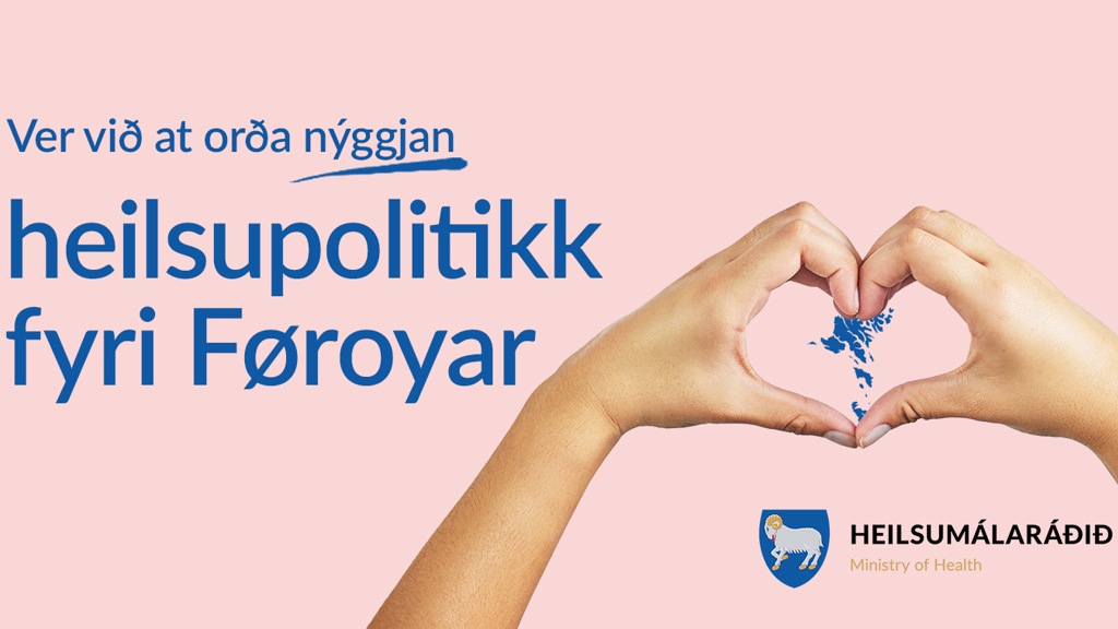 Nýggjur heilsupolitikkur – Vit vilja fegin hoyra tína meining