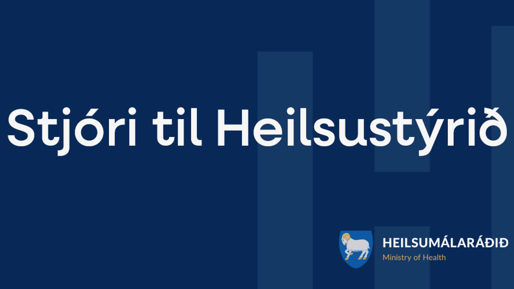Heilsumálaráðið søkir stjóra til Heilsustýrið